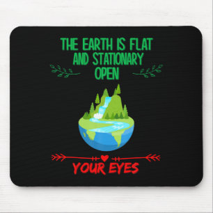 Earth Is Flat Open Your Eyes Funny Sarcastic Humo  Mouse Pad