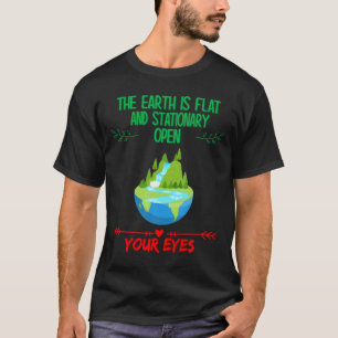 Earth Is Flat Open Your Eyes Funny Sarcastic Humo  T-Shirt