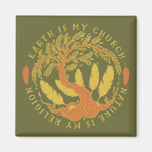 Earth is My Church, Nature is my Religion Magnet
