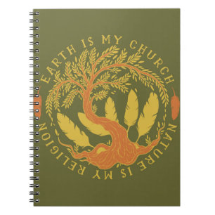 Earth is My Church, Nature is my Religion Notebook