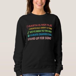 Earth Is Not Flat Climate Change Is Real Science A Sweatshirt
