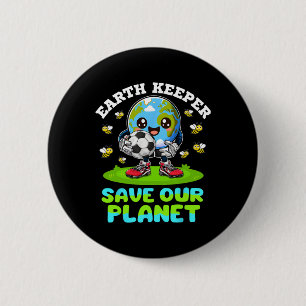 Earth Keeper Save Our Planet Earth Day Soccer Goal 6 Cm Round Badge
