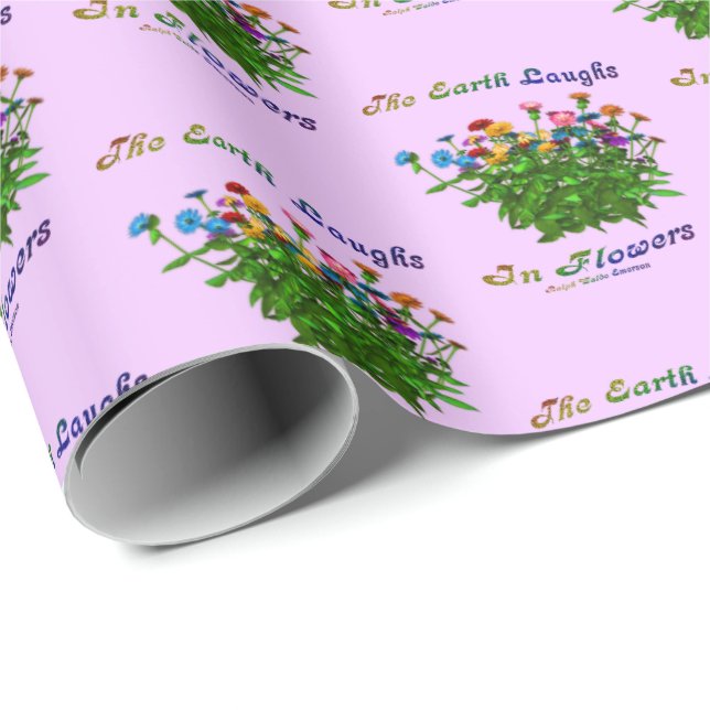 Earth Laughs Flowers Inspirational Quote    Wrapping Paper (Roll Corner)