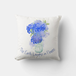 Earth Laughs in Flowers Gardeners Quote Cushion
