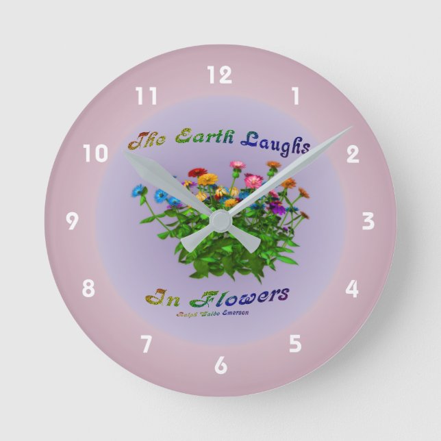 Earth Laughs In Flowers Inspirational Quote  Round Clock (Front)