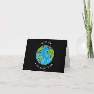 Earth Our Home Sweet Home Card