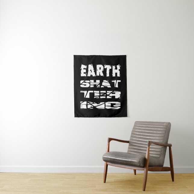 Earth-Shattering Tapestry (In Situ)