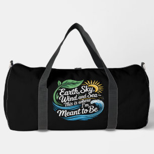 Earth Sky Wind Sea Meant To Be Duffle Bag