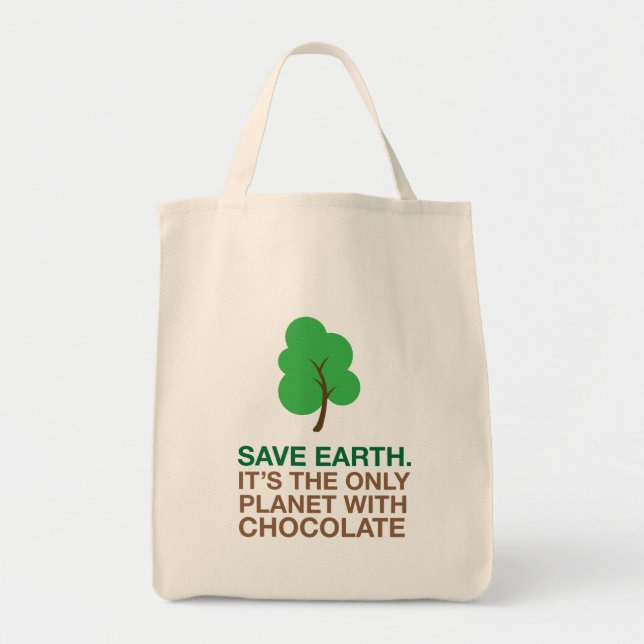 Earth, The Only Planet With Chocolate Tote Bag (Front)