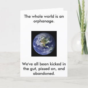 earth, The whole world is an orphanage.We've al... Holiday Card