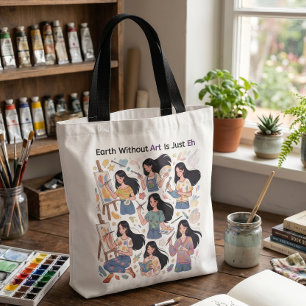 Earth Without Art Is Just Eh Minimalist Artist  Tote Bag