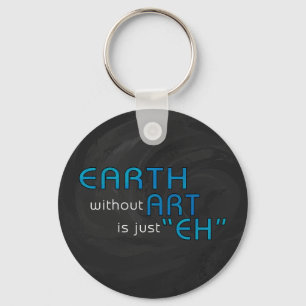 Earth without Art Key Ring