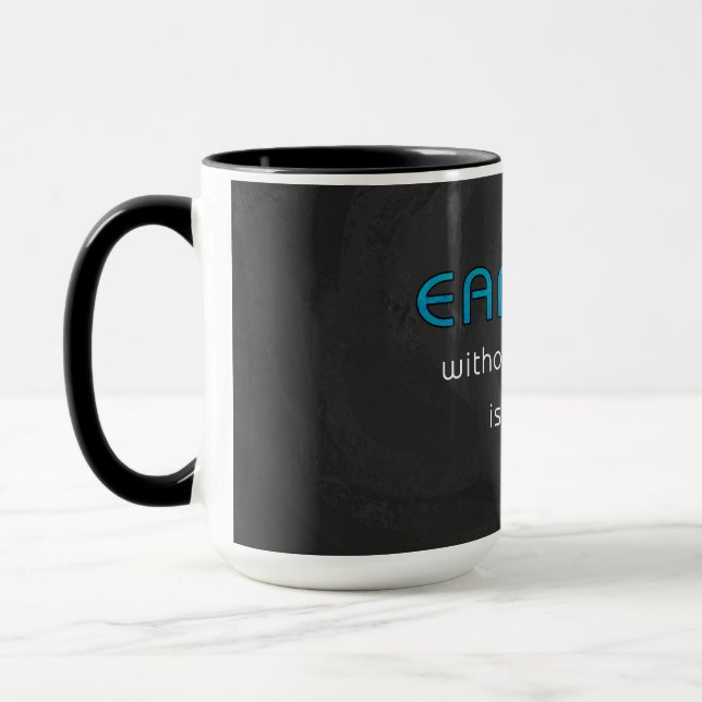 Earth without Art Mug (Left)