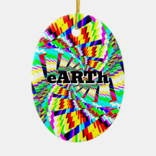 eARTh ( you may change the word ) Ceramic Ornament