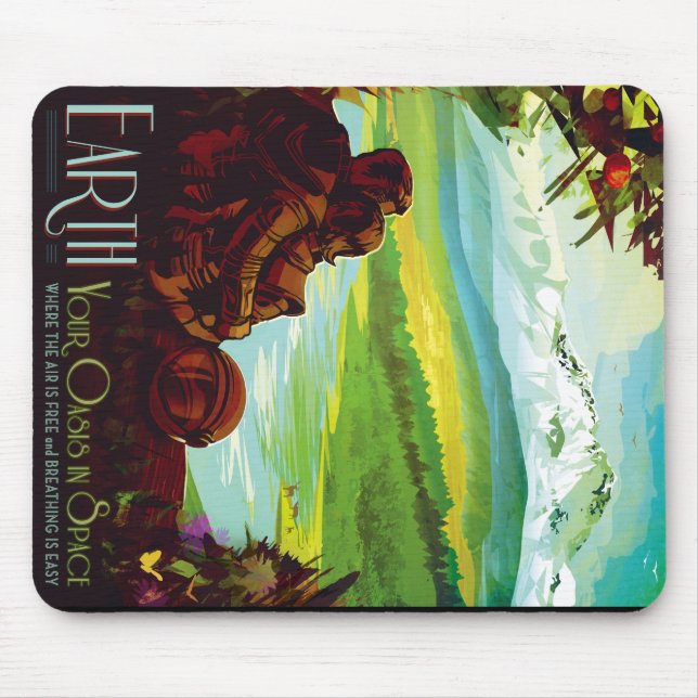 Earth - Your Oasis in Space Mouse Pad (Front)