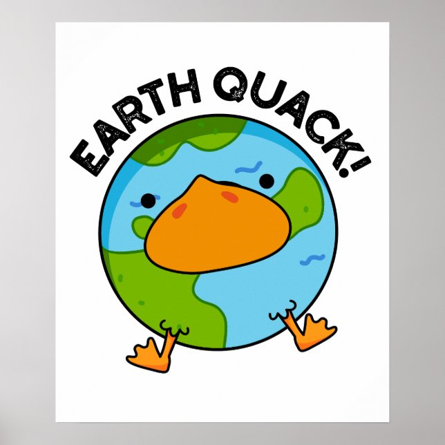 Earthquack Funny Earthquake Pun  Poster (Front)