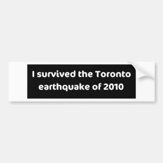 EARTHQUAKE Toronto Bumper Sticker