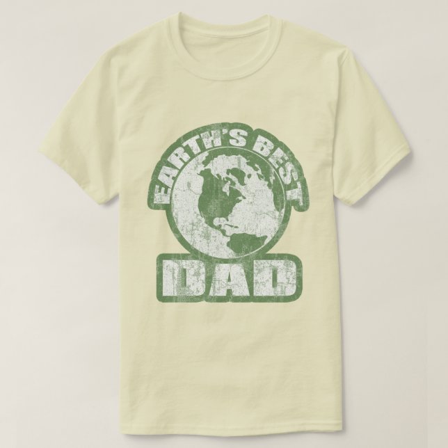 Earths Best Dad Green T-Shirt (Design Front)