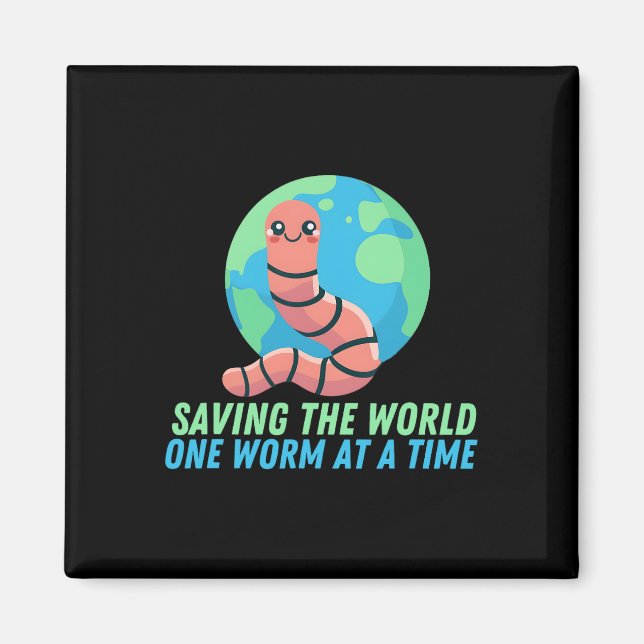 Earthworm Earth Day Saving The World One Worm At A Magnet (Front)