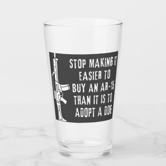 Easier To Buy A Gun Than A Dog Beer Glass (Front)