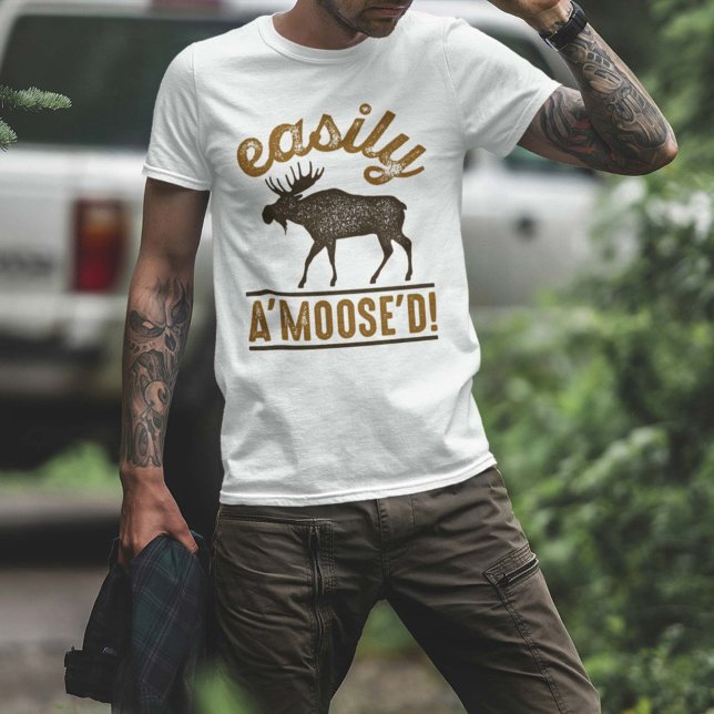 Easily A’Moose’D T-Shirt (Creator Uploaded)