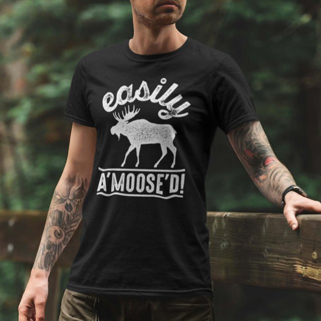 Easily A’Moose’D T-Shirt (outdoor shirt easily amoosed)