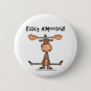 Easily A'Moose"d 6 Cm Round Badge