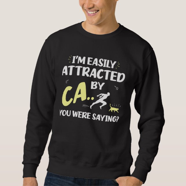 Easily Attracted By Cats   Cat Mom Cat Dad Cat Sweatshirt (Front)