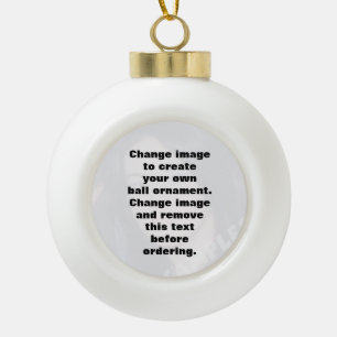 Easily create your own personalised photo ceramic ball christmas ornament