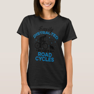 Easily Distraced By Cats And Road Cycles Road Bike T-Shirt