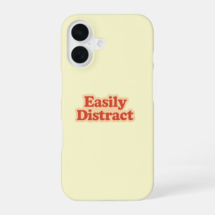 Easily Distract Funny Quote Modern Cream iPhone 16 Case