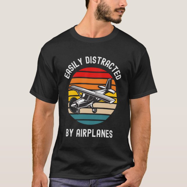 Easily Distracted By Aeroplanes Aviation Pilot Air T-Shirt (Front)