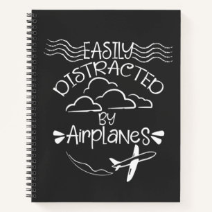 Easily Distracted by Aeroplanes Aviator Pilot  Notebook