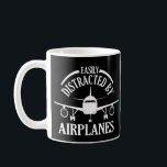 Easily Distracted By Aeroplanes Funny Aviation Coffee Mug<br><div class="desc">Easily distracted by aeroplanes Funny aeroplane quote design for women, men, girls and boys. Humourous aviation quote design, perfect gifts for pilot and aeroplanes lover dad, mum, friend, coworker, sister, brother, uncle, aunt, grandpa, grandma... Awesome outfit for any aeroplane lover. This funny apparel is great for anyone who got easily...</div>
