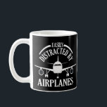 Easily Distracted By Aeroplanes Funny Aviation Coffee Mug<br><div class="desc">Easily distracted by aeroplanes Funny aeroplane quote design for women, men, girls and boys. Humourous aviation quote design, perfect gifts for pilot and aeroplanes lover dad, mum, friend, coworker, sister, brother, uncle, aunt, grandpa, grandma... Awesome outfit for any aeroplane lover. This funny apparel is great for anyone who got easily...</div>