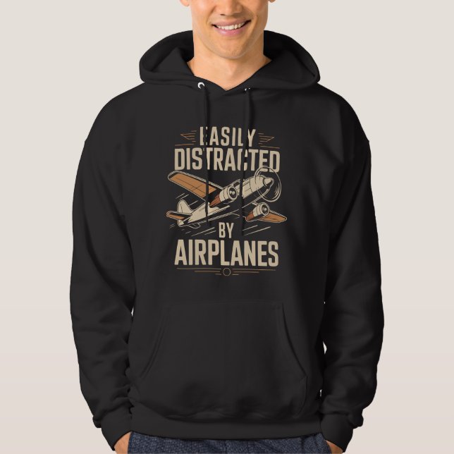 Easily Distracted by Aeroplanes Funny Aviation Hoodie (Front)