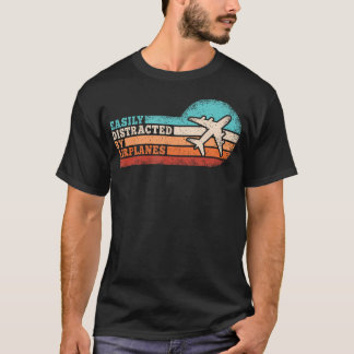 Easily Distracted By Aeroplanes Funny Pilot Aviati T-Shirt