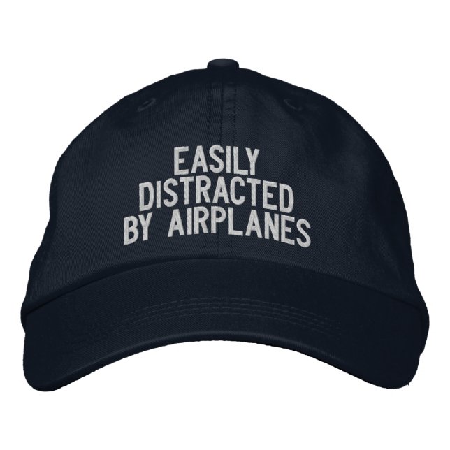 Easily Distracted by Aeroplanes Funny Pilot Embroidered Hat (Front)