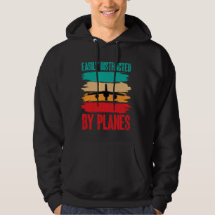 Easily Distracted By Aeroplanes Lover Pilot Funny Hoodie
