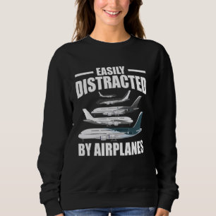 Easily Distracted By Aeroplanes Pilot Flight Instr Sweatshirt