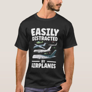 Easily Distracted By Aeroplanes Pilot Flight Instr T-Shirt
