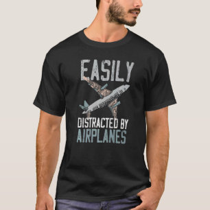 Easily Distracted By Aeroplanes T-Shirt