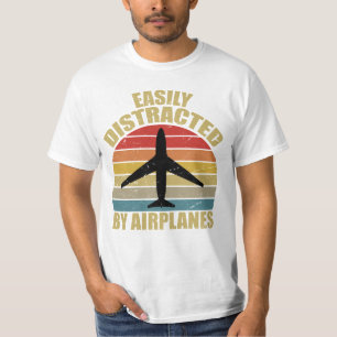 Easily distracted by airplanes Airplane Lover  T-Shirt