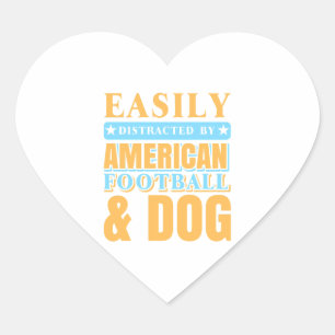 Easily Distracted By American Football & DOG Heart Sticker
