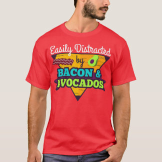 Easily Distracted By Avocados and Bacon Keto Diet  T-Shirt