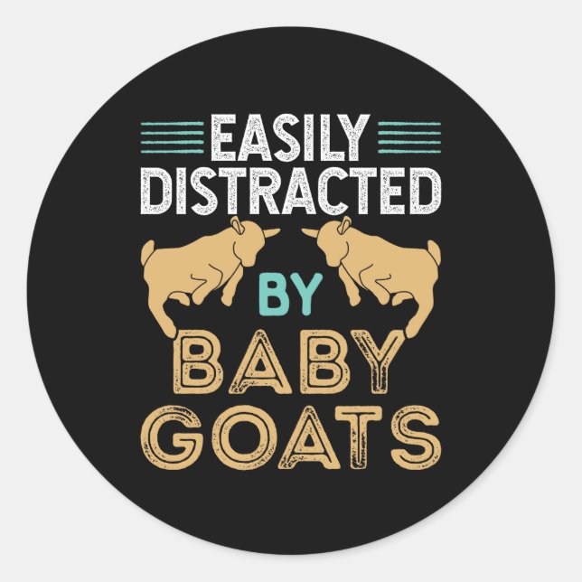 Easily Distracted by Baby Goats Classic Round Sticker (Front)