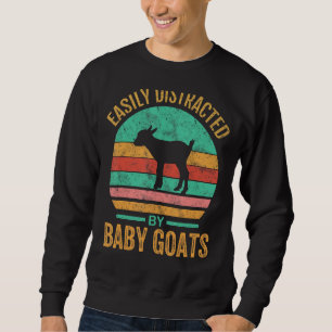 Easily Distracted By Baby Goats Retro Funny Goat F Sweatshirt