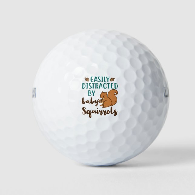 Easily Distracted by Baby Squirrels Squirrel Lover Golf Balls (Front)
