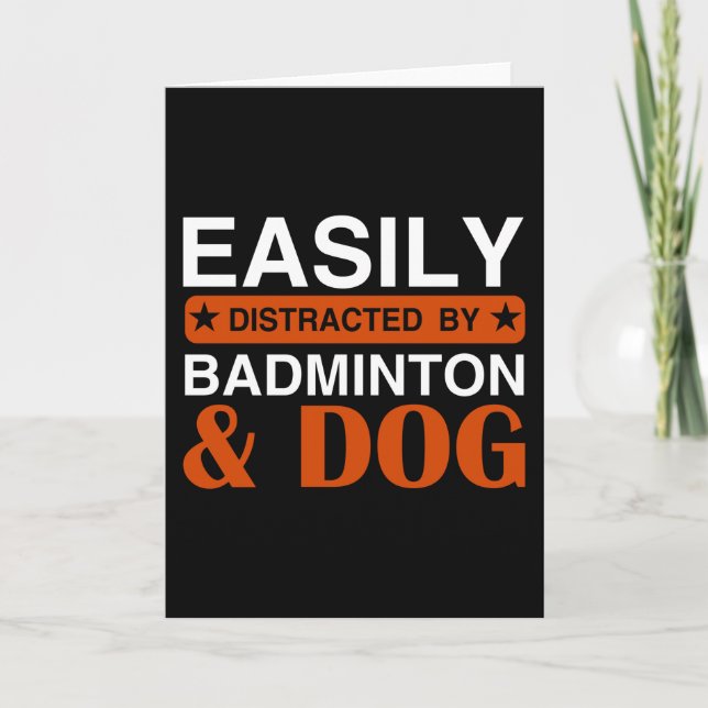 Easily Distracted by Badminton Card (Front)