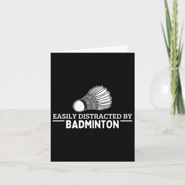 Easily Distracted By Badminton Shuttle Funny Badmi Card (Front)